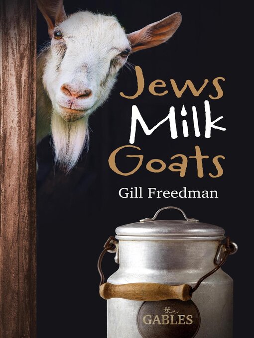 Title details for Jews Milk Goats by Gill Freedman - Available